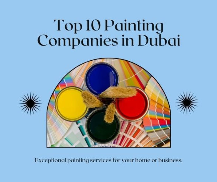 List of Top 10 Painting Companies Offering painting Services in Dubai